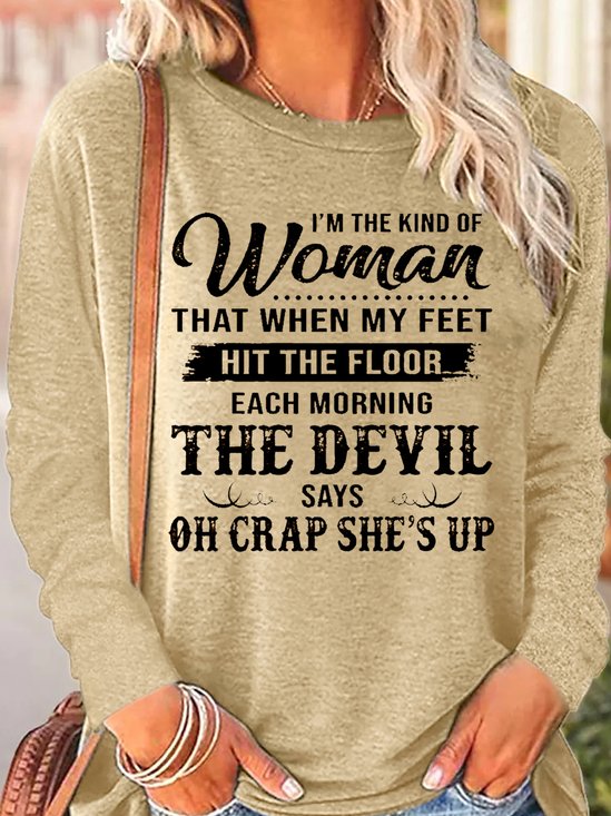 Womens I’m The Kind Of Woman That When My Feet Hit The Floor Each Morning The Devil Says Top