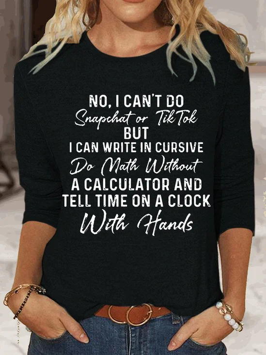 Womens Funny No I Can't Do Snapchat Or TikTok Letters Top