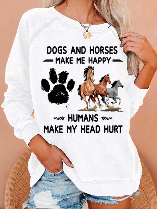 Womens Funny Horses & Dogs Make Me Happy Humans Make My Head Hurt Casual Sweatshirt