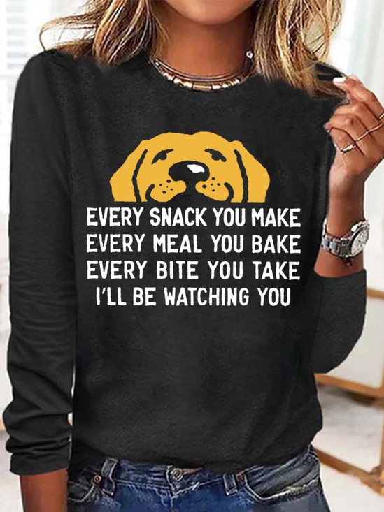 Women's Evert Snack You Make I Will Watching You Funny Dog Graphic Print Text Letters Cotton-Blend Casual Top