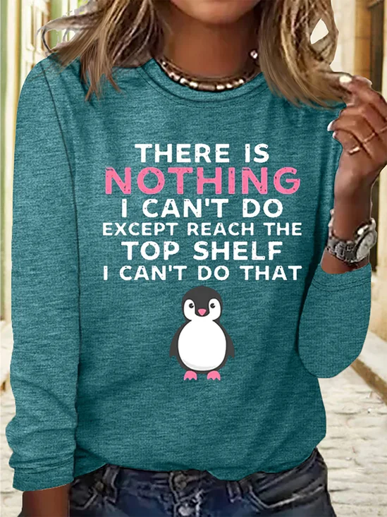 Women's There's Nothing I Can't Do Print Letters Casual Crew Neck Shirt