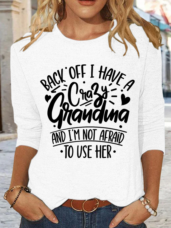Women's I Have A Crazy Grandma And I'm Not Afraid To Use Her Simple Shirt