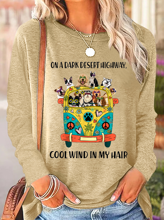 Women's Funny On A Dark Desert Highway Cool Wind In My Hair Graphic Printing Simple Dog Crew Neck Shirt
