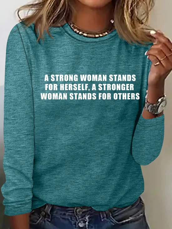 A Strong Woman Stands For Herself, a Stronger Woman Stands For Others Ideologies T-Shirt