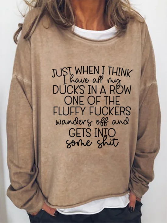 Women's Just When I Think I Have All My Ducks In a Row Sweatshirt