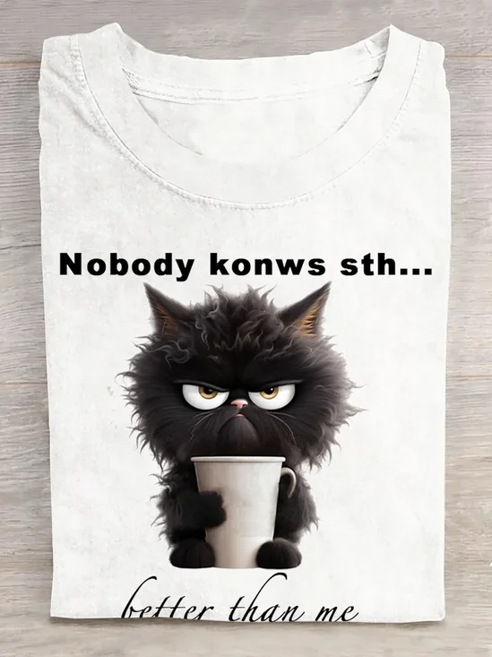 Nobody konws sth... better than me  Cat Cotton T-Shirt