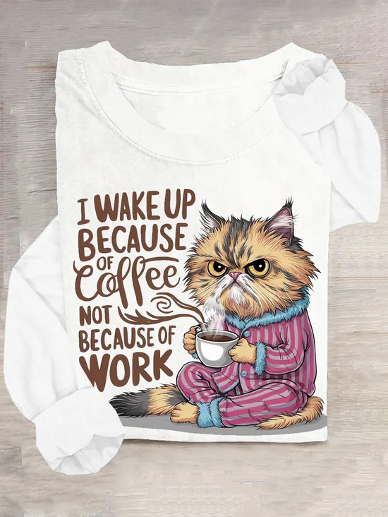 I WAKE UP BECAUSE Coffee NOT BECAUSE OF WORK T-shirt