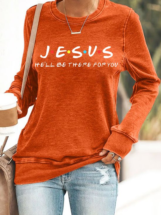 Jesus He'll Be There For You Casual Thanksgiving  Sweatshirt