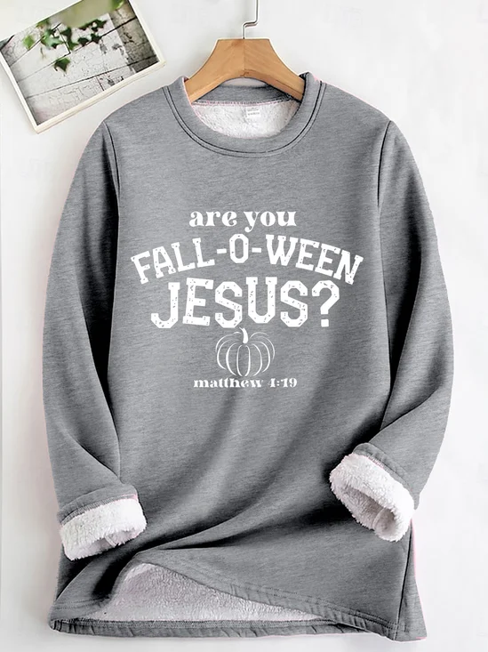 Fleece Halloween Are You Fall-O-Ween Thanksgiving  Jesus Sweatshirt
