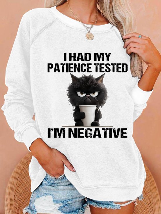 I Had My Patience Tested Casual Sweatshirt