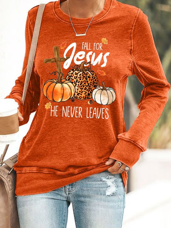 Thanksgiving  Fall For Jesus He Never Leaves Sweatshirt