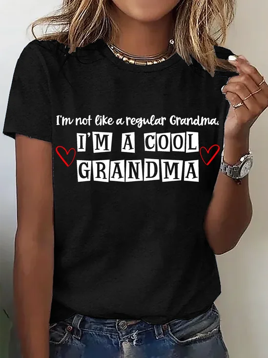 I'm Not Like A Regular Grandma I'm A Cool Grandma Cotton T-Shirt