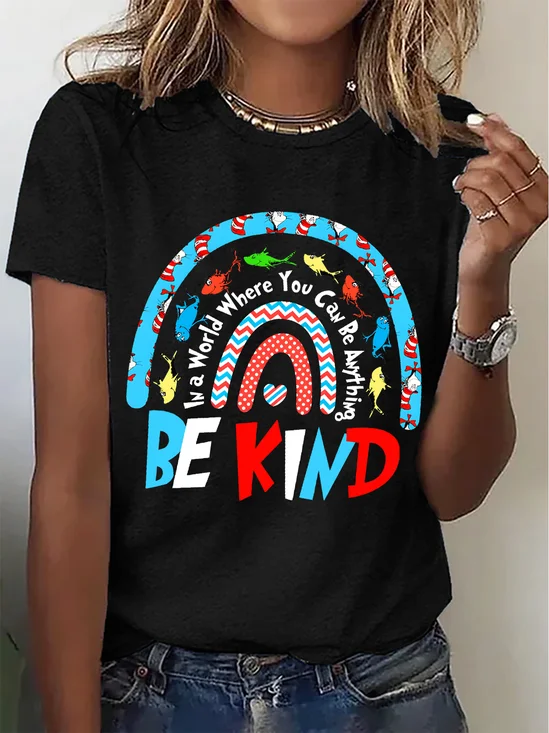 Women's In a World Where You Can Be Anything Be Kind Printed Short-Sleeved T-shirt