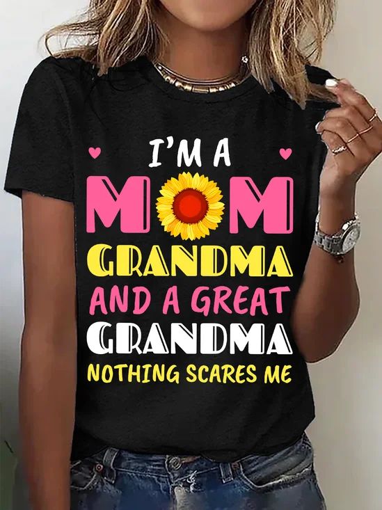 I'm A Mom Grandma And Great Grandma Nothing Scares Me Cotton T-Shirt