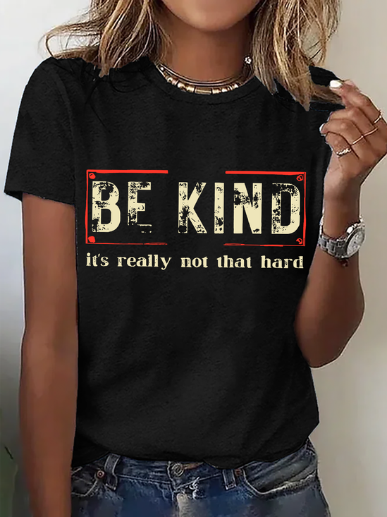 Be Kind It's Really Not That Hard Cotton T-Shirt