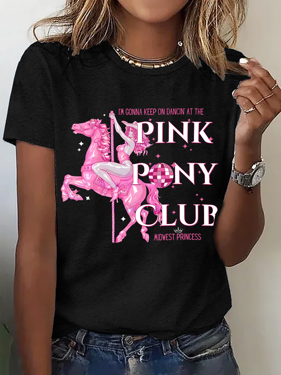 Women's  Im Gonna Keep On Dancin At The Pink Pony Club Shirt