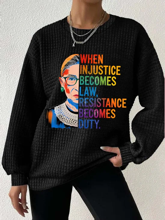 Women's When Injustice Becomes Law Resistance Becomes Duty Rbg Quote Waffle Sweatshirt