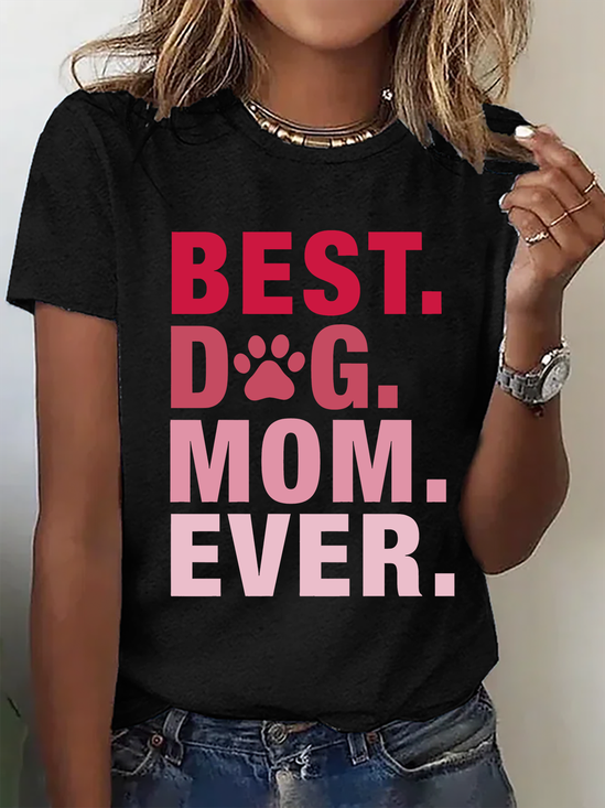 Best Dog Mom Print T-Shirt