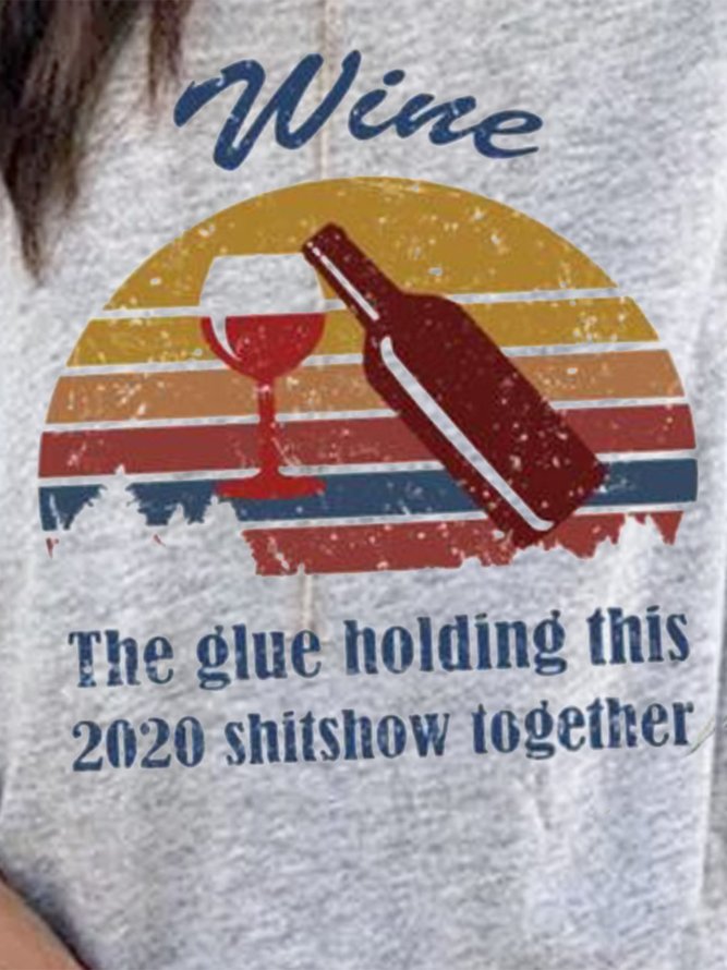 Wine definition Tshirt Wine The glue holding this 2020 shitshow