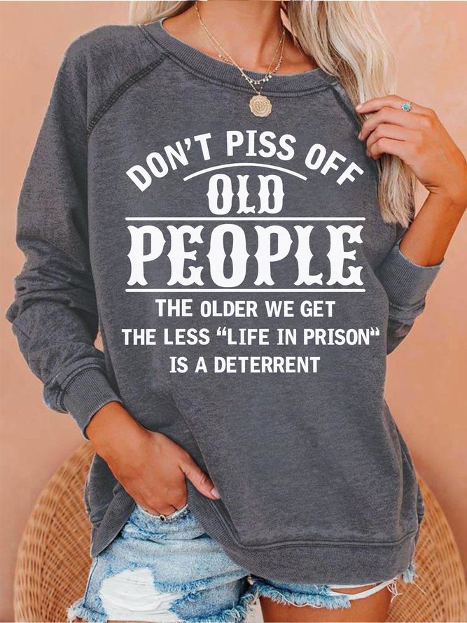Don't Piss Off Old People     Women's long sleeve Sweatshirts