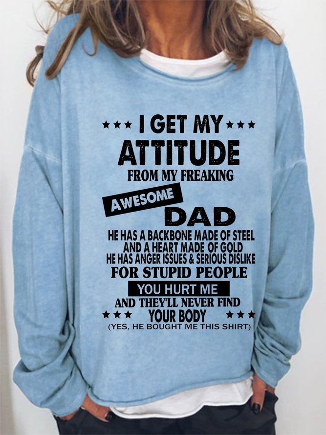 I Get My Attitude From Awesome Dad Sweatshirt