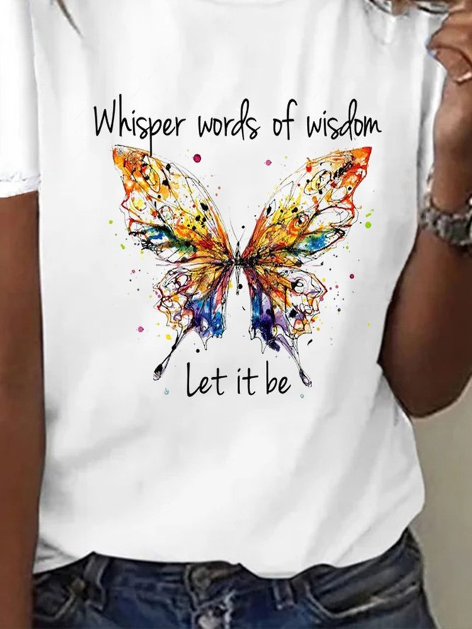 Whisper Words of Wisdom Let it be Letter Butterfly Casual T-Shirt