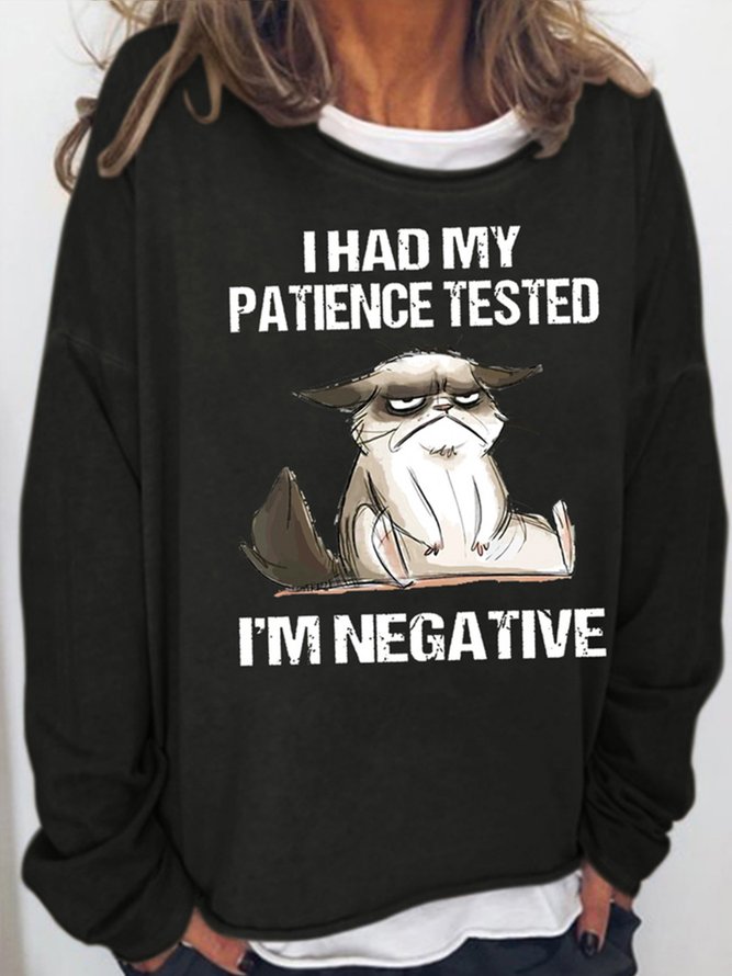 Womens I Had My Patience Tested I'm Negative Cat Funny Sarcasm Casual Sweatshirt