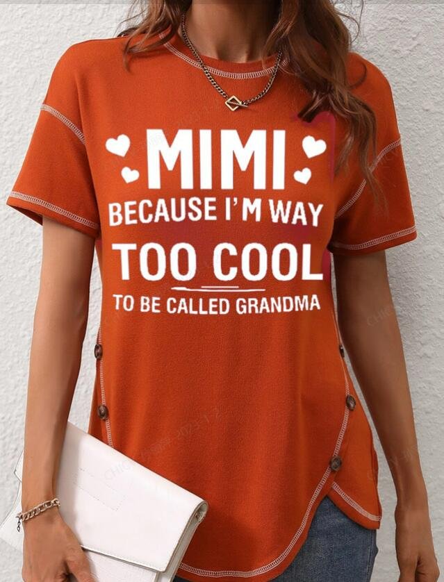 Women's MIMI Because I'M Way Too Cool To Be Called Grandma  Top