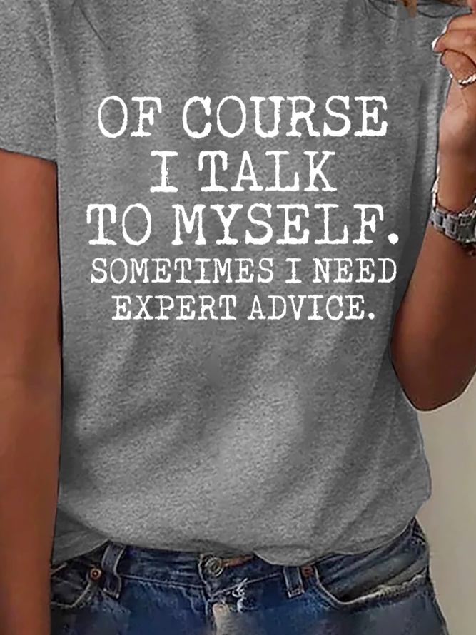 Talk To Myself Expert Advice Funny Casual T-Shirt