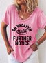 On Vacation Until Further Notice Women's T-Shirt