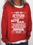I Get My Attitude From Awesome Dad Sweatshirt