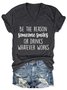 Be The Reason Someone Smiles Or Drinks Whatever Works V Neck Short Sleeve T-shirt