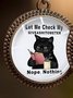 Black Cat Let Me Check My Giveashitometer Nope Nothing Metal tin Signs Earrings
