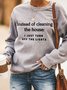 Lilicloth X Kat8lyst Instead Of Cleaning The House Women's Sweatshirt
