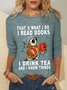 Women Owl That’s What I Do I Read Books I Drink Tea And I Know Things Long sleeve Simple Top
