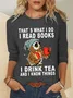 Women Owl That’s What I Do I Read Books I Drink Tea And I Know Things Long sleeve Simple Top