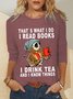 Women Owl That’s What I Do I Read Books I Drink Tea And I Know Things Long sleeve Simple Top