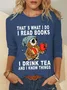 Women Owl That’s What I Do I Read Books I Drink Tea And I Know Things Long sleeve Simple Top