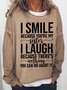 Funny Word I Smile Because You're My Sister I Laugh Simple Sweatshirt