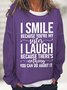Funny Word I Smile Because You're My Sister I Laugh Simple Sweatshirt