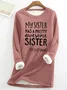 Funny Sister Gift My Sister Has A Pretty Awesome Sister Women's Warmth Fleece Sweatshirt