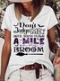 Women's Don't Judge Me Until You've Flown A Mile On My Broom Casual Crew Neck T-Shirt