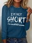 Women's funny I'm Not Short I'm Concentrated Awesome Simple Regular Fit Crew Neck Top