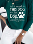 Women's All I Need Is This Dog And That Other Dog Simple Warmth Fleece T-Shirt