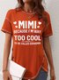 Women's MIMI Because I'M Way Too Cool To Be Called Grandma  Top