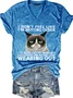 Women's Funny Qoute  Grumpy Cat Crew Neck Loose Casual T-Shirt