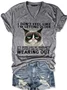 Women's Funny Qoute  Grumpy Cat Crew Neck Loose Casual T-Shirt