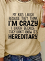 Plus size My Kids Laugh Because They Think I'm Crazy Funny T-Shirt
