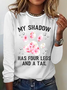 Funny Dog My Shadow Has Four Legs And A Tail Casual Long Sleeve Shirt