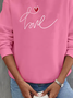 Daily Casual Love Letters Valentine's Day Crew Neck H-Line Long Sleeve Sweatshirt